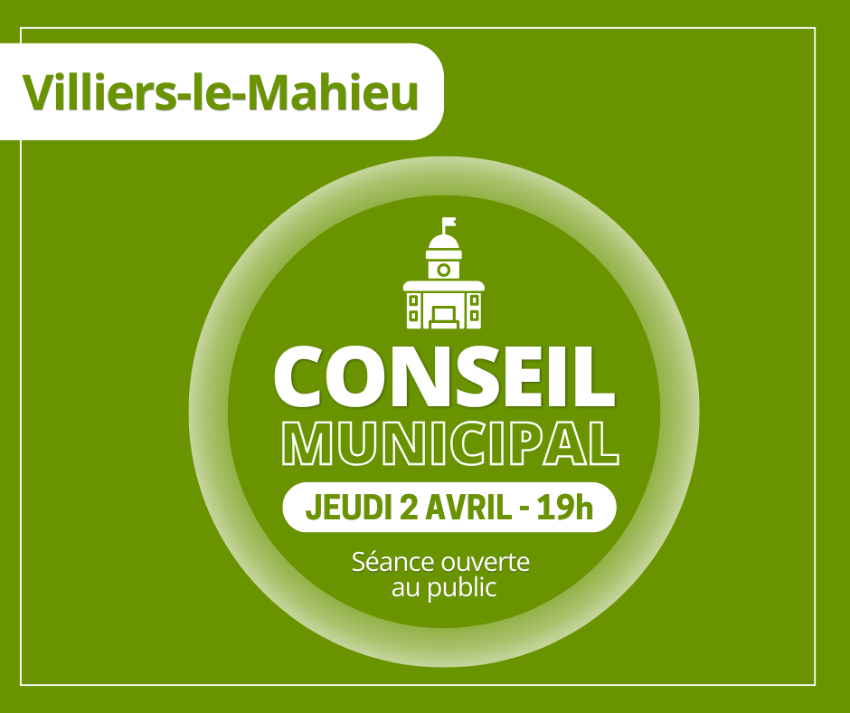 Prochain Conseil Municipal - Villiers-le-Mahieu